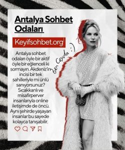 Antalya Sohbet Odaları, Antalya Sohbet Odalarının Yükselişi, Antalya Sohbet Chat Ortamı
