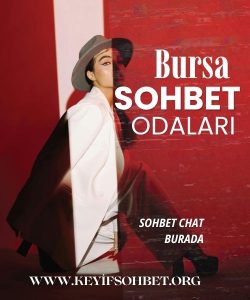 Bursa Sohbet Odaları, Bursa Sohbet, Anonim Kullanım Kayıtsız Bağlantı, Kolay ve Hızlı Erişim, Kesintisiz İletişim 