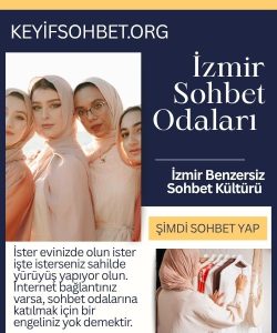 İzmir Sohbet Odaları, İzmir Benzersiz Sohbet Kültürü, İzmir sohbet,İzmir İnsanının Samimiyeti Dijital Ortama Taşındı 