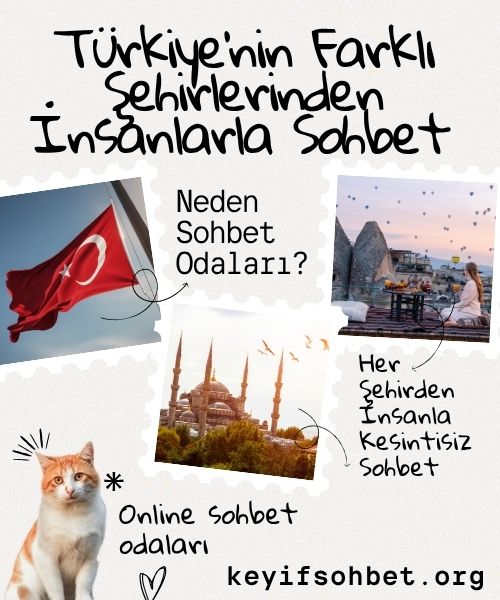 Türkiye’nin Farklı Şehirlerinden İnsanlarla Sohbet 